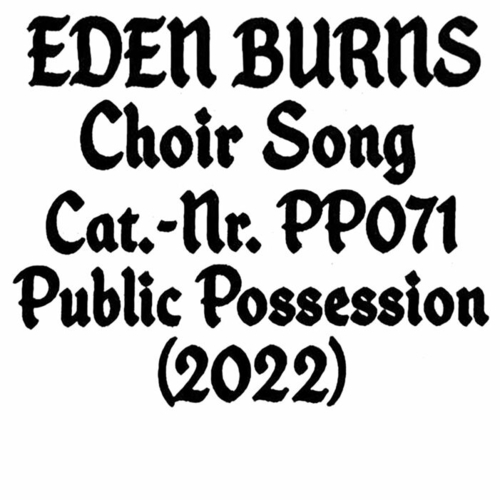 Eden Burns - Choir Song [PP071S1]